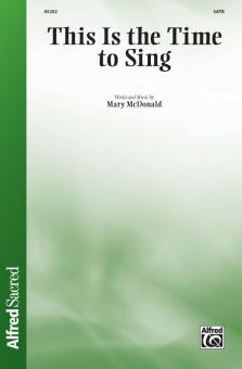 This Is The Time To Sing 