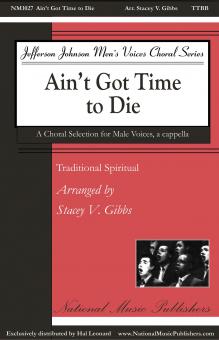 Ain't Got Time To Die Standard