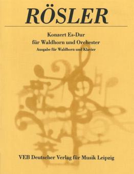 Hornkonzert Es-Dur (Anton Rösler = Antonio Rosetti) 