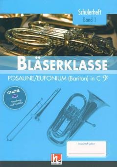 Bläserklasse - Schülerheft Band 1 (Posaune/Euphonium/Bariton in C) 
