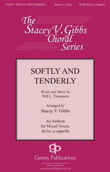 Softly And Tenderly 