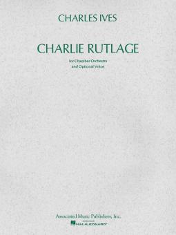 Charlie Rutlage Set For Chamber Orchestra And Optional Voice 