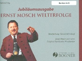 Jubiläumsausgabe - Ernst Mosch Welterfolge 