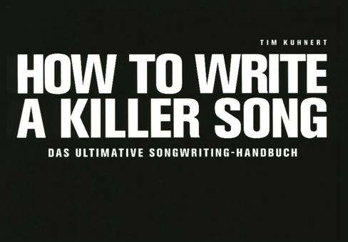How to write a Killer Song 