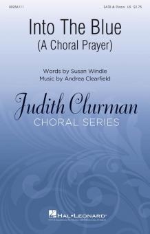 Into the Blue: A Choral Prayer Standard