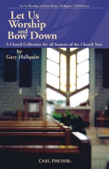 Let Us Worship and Bow Down 
