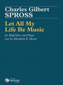 Let All My Life Be Music 