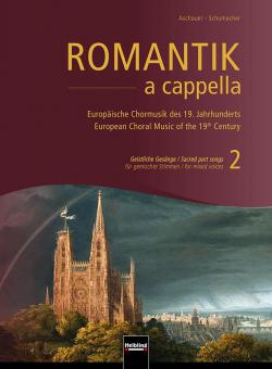 Romantik a cappella 2: Sacred part songs 