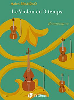 Violon en 3 temps, Le: Renaissance 