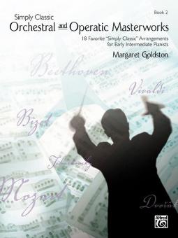 Simply Classic Orchestral And Operatic Masterworks, Book 2 