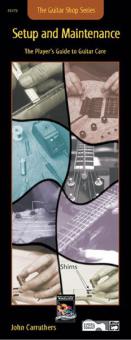 Guitar Shop Series: Setup And Maintenance 