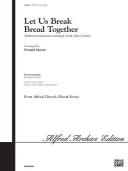 Let Us Break Bread Together 