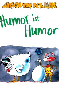 Humor ist Humor 