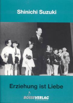 Erziehung ist Liebe. Eine neue Erziehungsmethode 