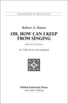 Oh, How Can I Keep From Singing? 