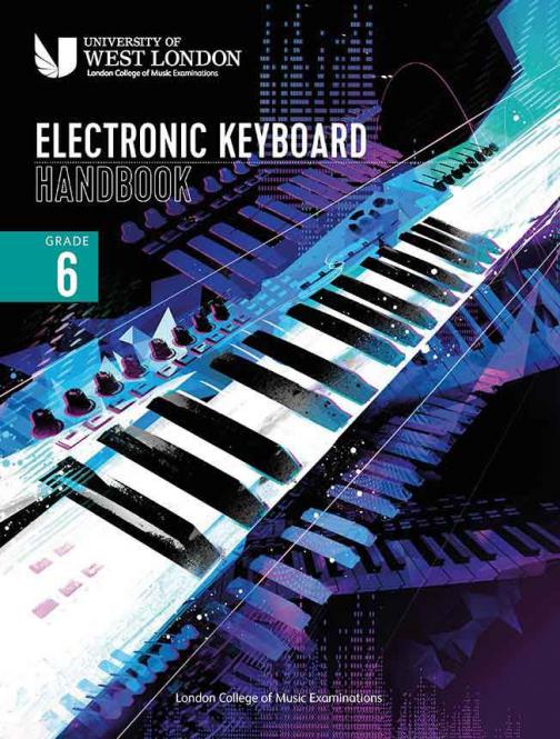 London College of Music Electronic Keyboard Handbook 2021 Grade 6 