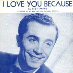 I Love You Because von Leon Payne (Download) 