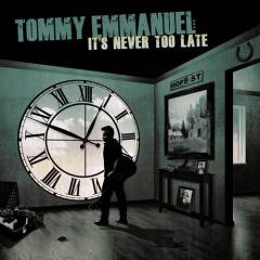 It's Never Too Late von Tommy Emmanuel (Download) 