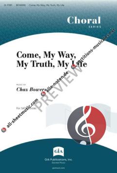 Come, My Way, My Truth, My Life von Chaz Bowers 