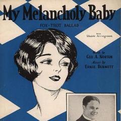 My Melancholy Baby (Download) 