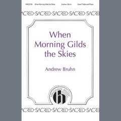 When Morning Gilds the Skies von Andrew Bruhn (Download) 