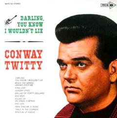 Darling You Know I Wouldn't Lie von Conway Twitty (Download) 