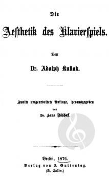 Ästhetik des Klavierspiels von Adolph Kullak 