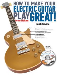 How To Make Your Electric Guitar Play Great (Dan Erlewine) 