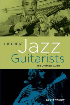 The Great Jazz Guitarists (Scott Yanow) 
