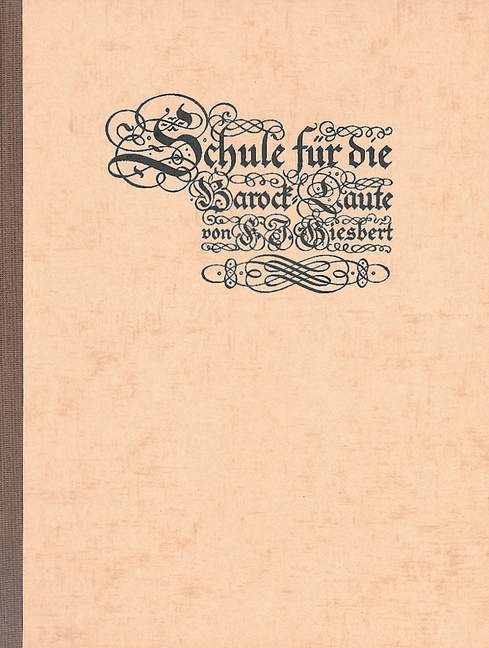 Schule für die Barocklaute di Franz Julius Giesbert » Spartiti per
